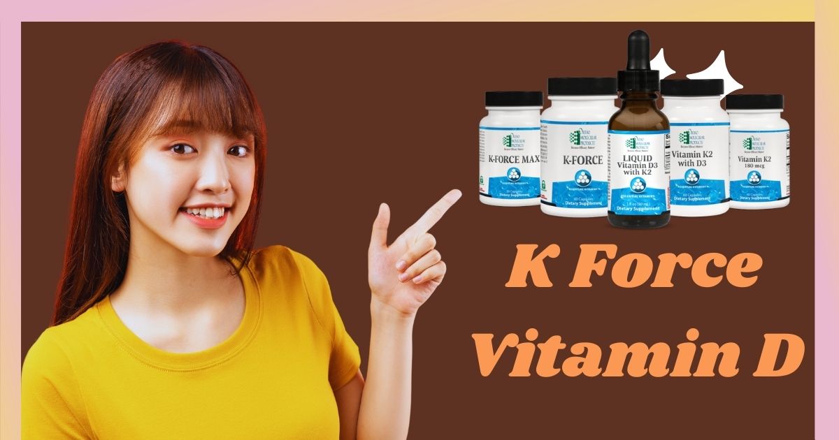 K Force Vitamin D: Your Guide to Optimal Health and Well-being