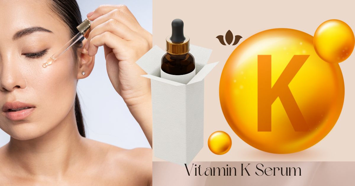 Vitamin K Serum: