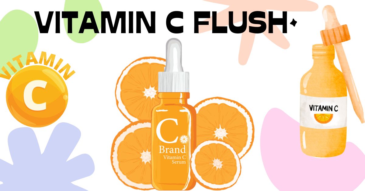 Vitamin C Flush: