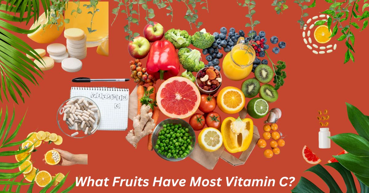 What Fruits Have Most Vitamin C?